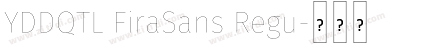 YDDQTL FiraSans Regu字体转换